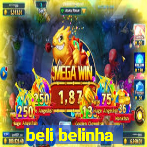 beli belinha