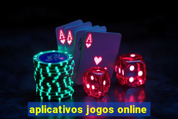 aplicativos jogos online