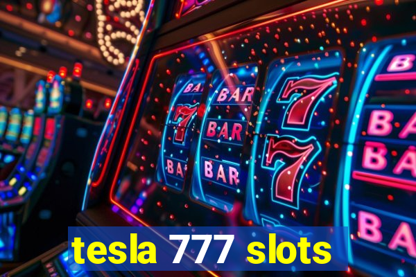 tesla 777 slots