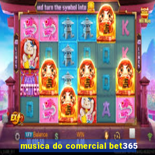 musica do comercial bet365