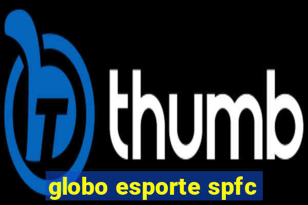 globo esporte spfc