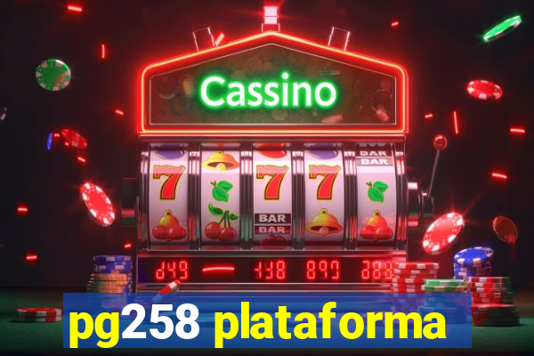 pg258 plataforma