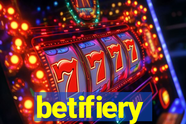 betifiery