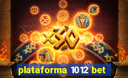 plataforma 1012 bet