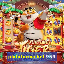 plataforma bet 959
