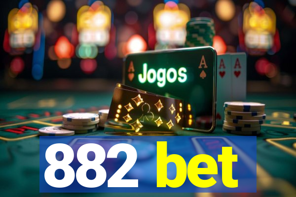 882 bet