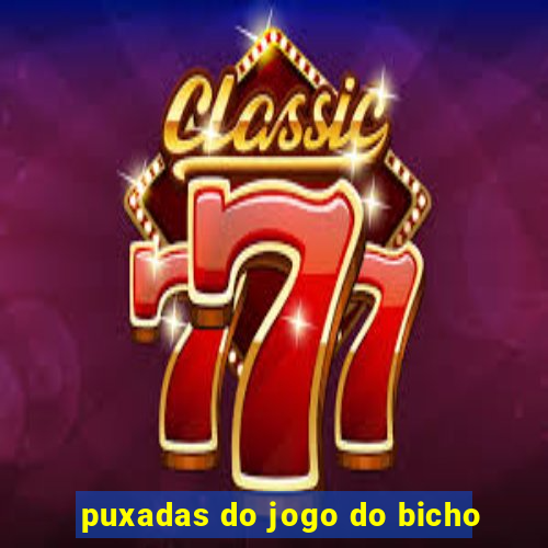 puxadas do jogo do bicho