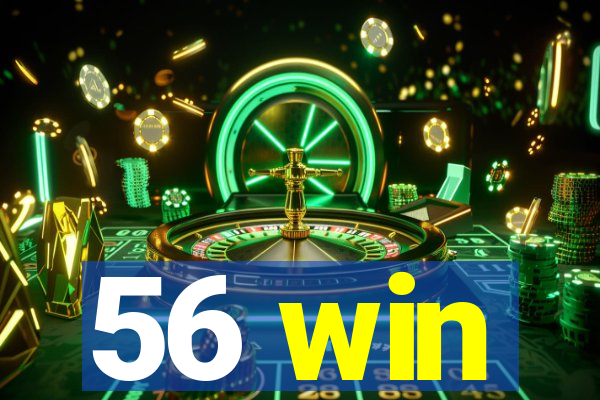 56 win