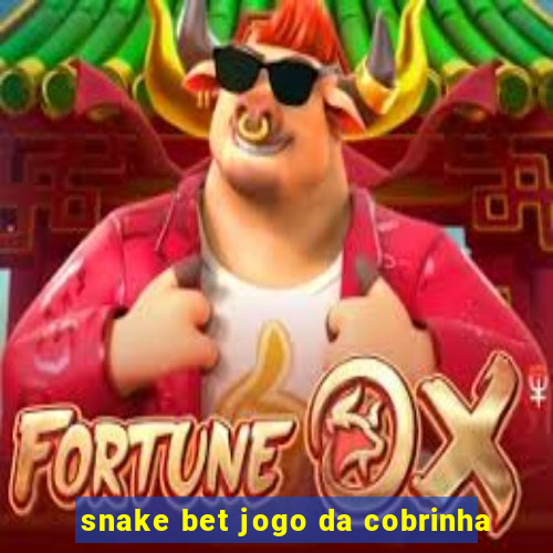 snake bet jogo da cobrinha