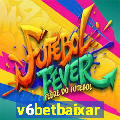 v6betbaixar