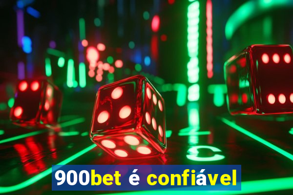 900bet é confiável