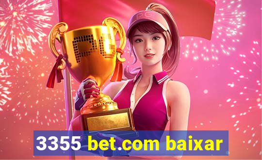 3355 bet.com baixar