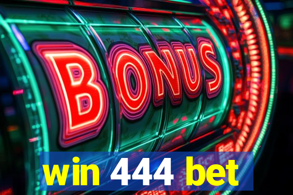 win 444 bet