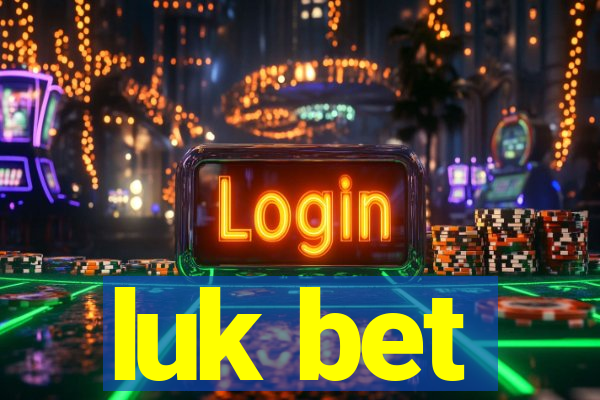 luk bet