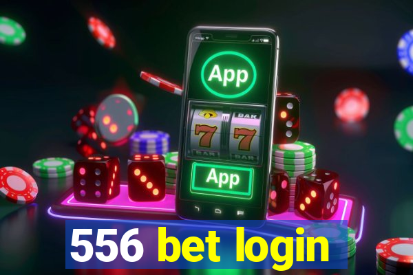 556 bet login