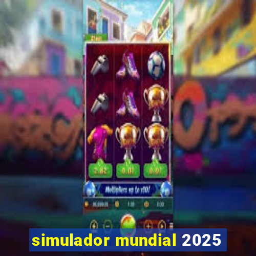 simulador mundial 2025