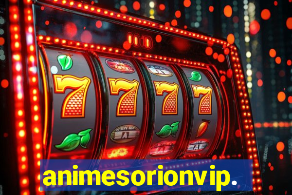 animesorionvip.net