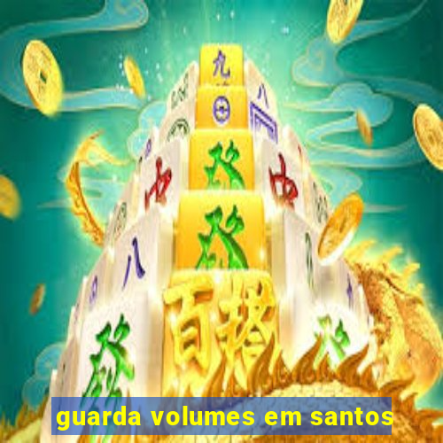 guarda volumes em santos