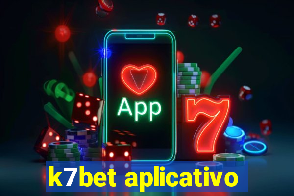 k7bet aplicativo