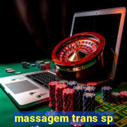 massagem trans sp