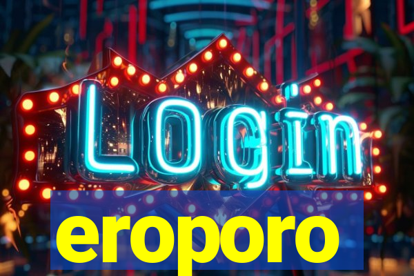 eroporo