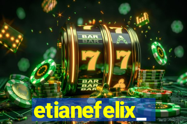 etianefelix_