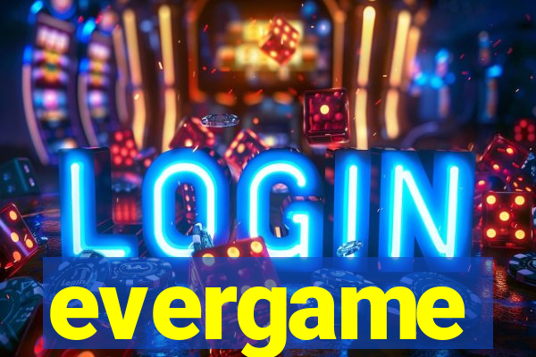 evergame