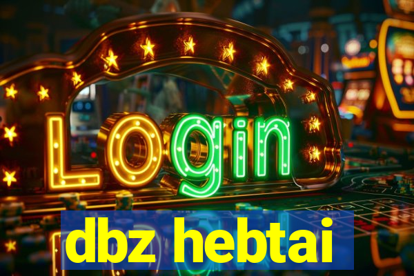 dbz hebtai