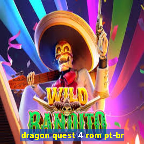 dragon quest 4 rom pt-br
