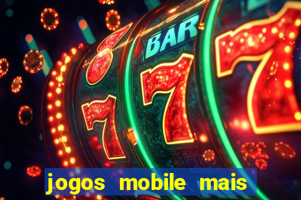 jogos mobile mais jogados 2024