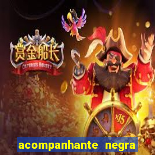 acompanhante negra porto alegre