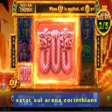 setor sul arena corinthians