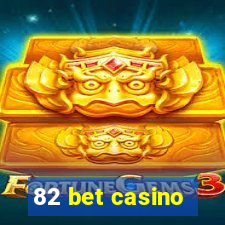 82 bet casino