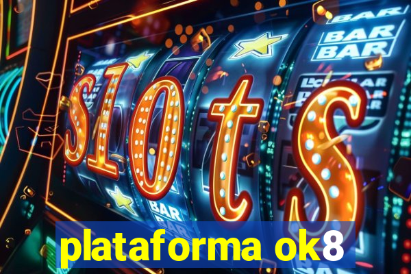 plataforma ok8