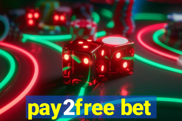pay2free bet