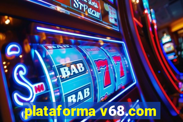 plataforma v68.com