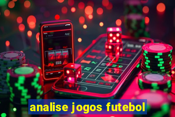 analise jogos futebol
