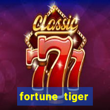 fortune tiger minimo 1 real
