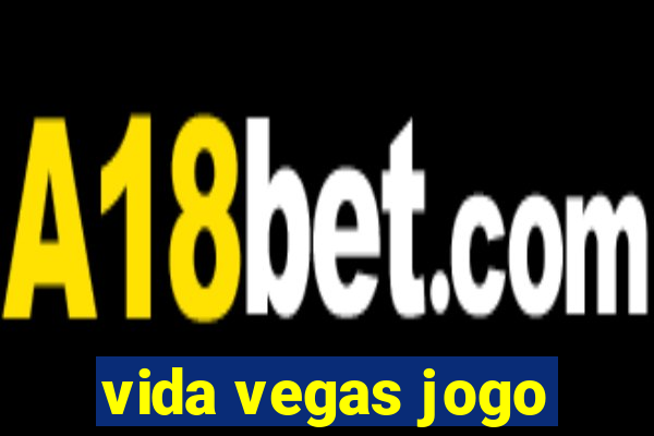 vida vegas jogo