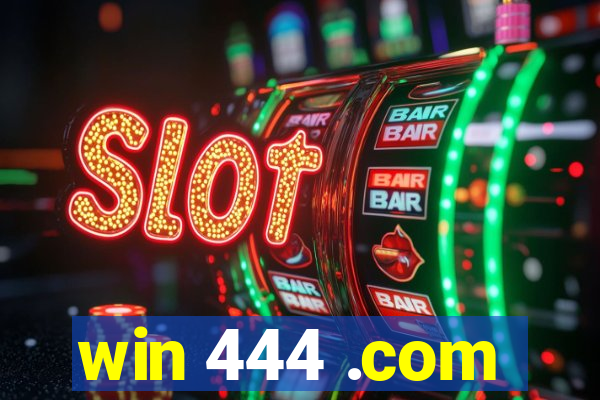 win 444 .com