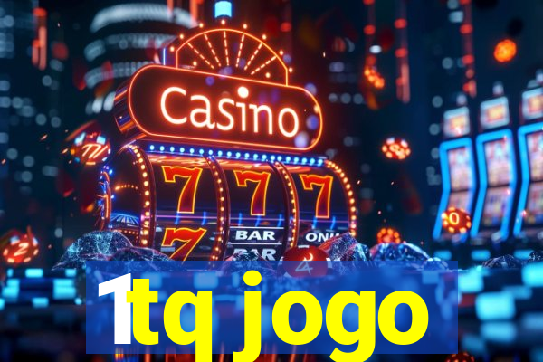 1tq jogo