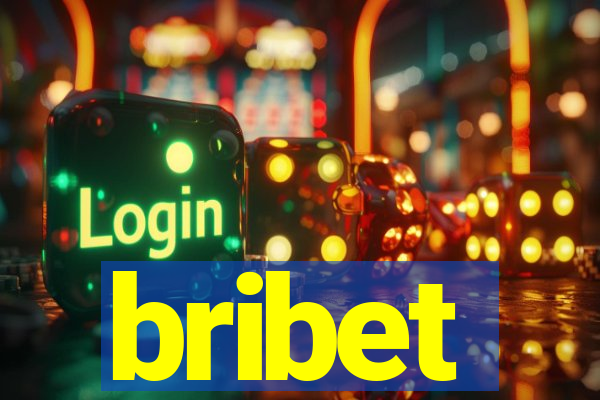 bribet