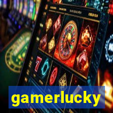 gamerlucky