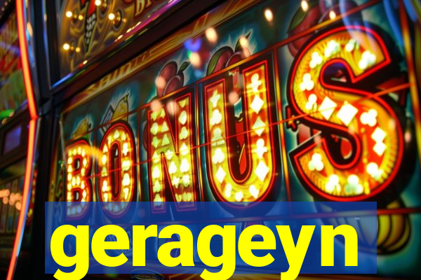 gerageyn