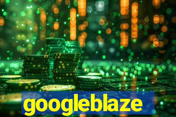googleblaze