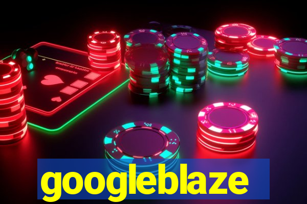 googleblaze
