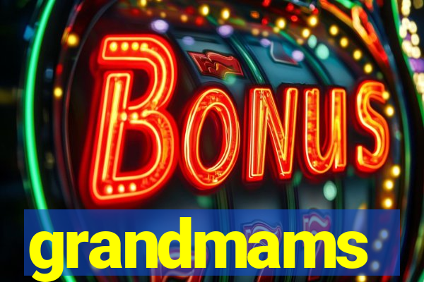grandmams