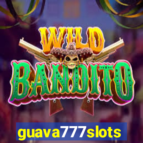 guava777slots