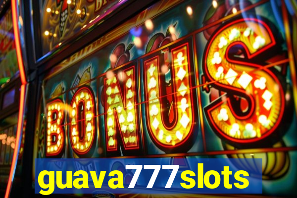 guava777slots