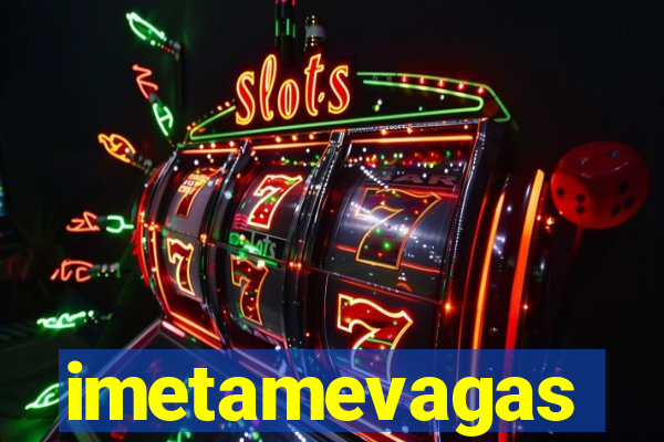 imetamevagas